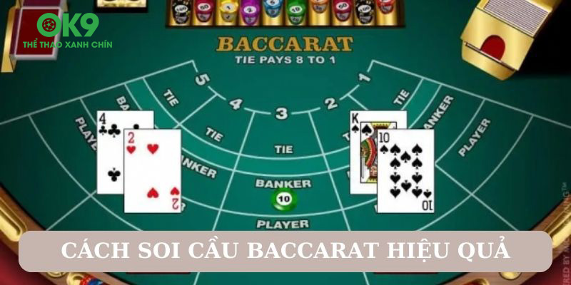 Soi cầu baccarat là gì? Hướng dẫn soi cầu hiệu quả từ nhà cái OK9